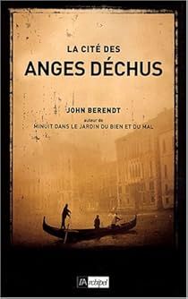 La Cite Des Anges Dechus John Berendt Babelio La Cite Des Anges Dechus John Berendt Babelio