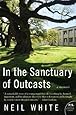 In the Sanctuary of Outcasts: A Memoir (P.S.)