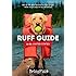 Ruff Guide to the United States: 365 of the BEST places to stay and play with your dog in all 50 states