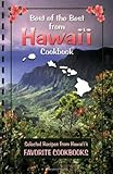 Best of the Best from Hawaii: Selected Recipes from Hawaii's Favorite Cookbooks (Best of the Best State Cookbook)