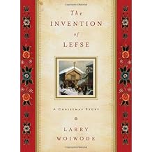The Invention of Lefse: A Christmas Story