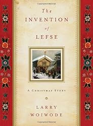 The Invention of Lefse: A Christmas Story