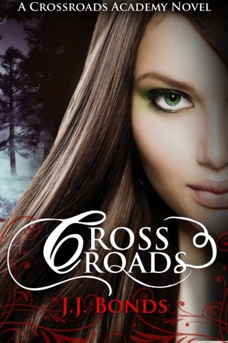 Crossroads (Crossroads Academy, #1)