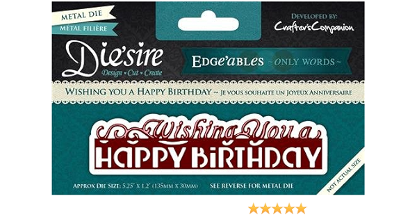 Amazon Com Crafter S Companion Wishing You A Happy Birthday Die Sire Edge Ables Cutting Embossing Die