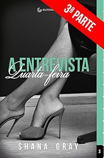 Livro A Entrevista: Quarta-feira (3ª Parte)
