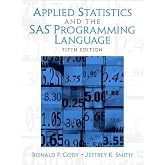 Applied Statistics and the SAS Programming Language