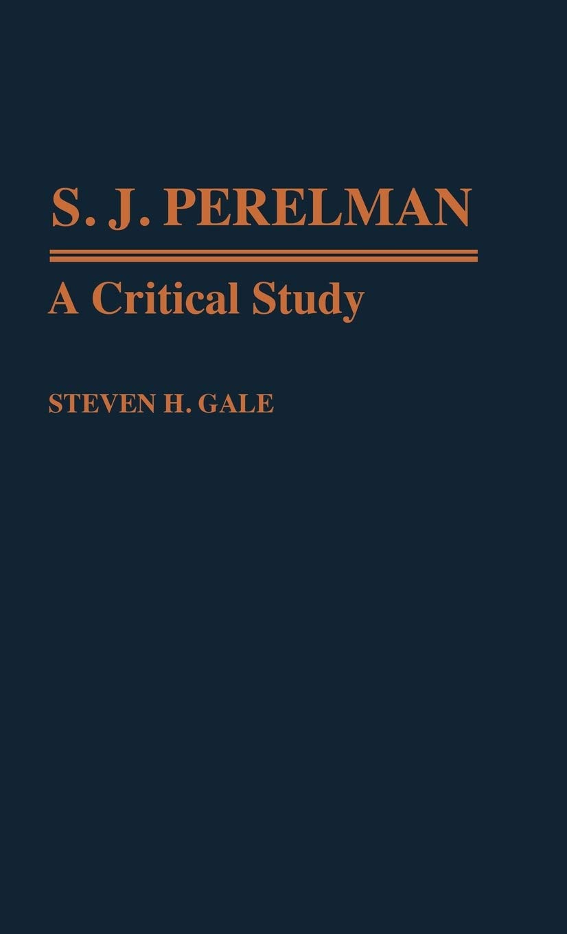 S J Perelman A Critical Study 15 Contributions In Sociology Amazon Co Uk Gale Steven H Books