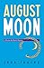 August Moon (The Murder-By-Month Mysteries)