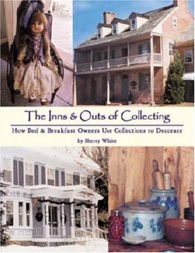 The Inns & Outs of Collecting: How Bed & Breakfast Owners Use Collections to Decorate