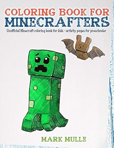 Coloring Book For Minecrafters: An Unofficial Minecraft Coloring Book ...
