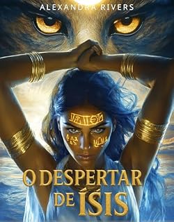 Livro O Despertar de Ísis : Toque Divino, Paixão Mortal (Sangue do Nilo : Quando Deuses e Mortais se Entregam ao Desejo Livro 1)