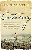 Castaway: The extraordinary survival story of Narcisse Pelletier, a young French cabin boy shipwreck by