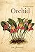 Orchid: A Cultural History by Jim Endersby