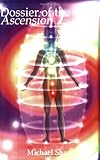 Image de Dossier of the Ascension: A Practical Guide to Chakra and Kundalini Activation