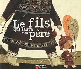 Le  fils qui sauva son père