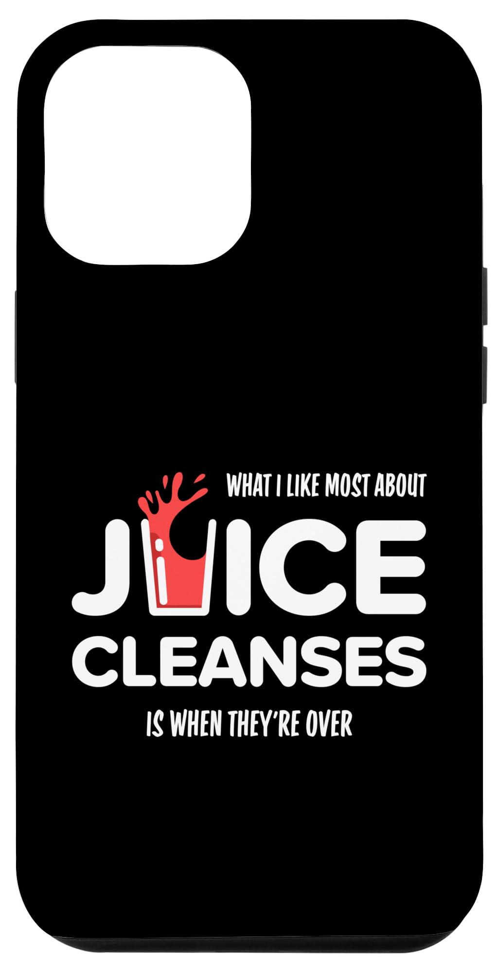 iPhone 12 Pro Max Funny Juice Cleanse Funny Healthy Dieting Saying Case