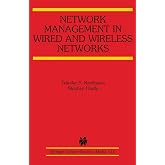 Network Management in Wired and Wireless Networks (The Springer International Series in Engineering and Computer Science, 653)