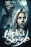 Alpha Series Boxed Set: Books 1 - 4
