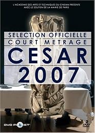 Sélection Officielle Court Métrage César 2007