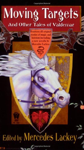 Moving Targets and Other Tales of Valdemar (Valdemar Series)