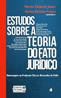 Livro Estudos sobre a Teoria do Fato Jurídico: Homenagem ao Professor Marcos Bernardes Mello