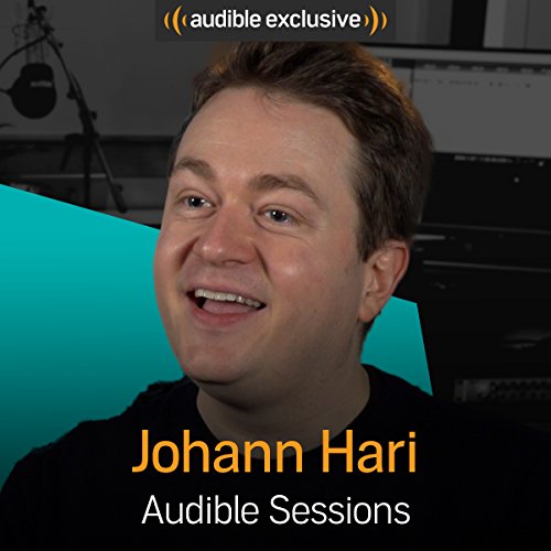 Johann Hari: Audible Sessions: FREE Exclusive Interview