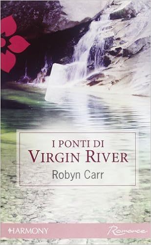 Robyn Carr - Virgin River series vol.03 - I ponti di Virgin River (2010)