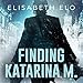 Finding Katarina M. by Elisabeth Elo, Lyssa Browne