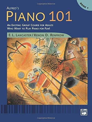 Alfred's Piano 101, Bk 1: An Exciting Group Course for Adults Who