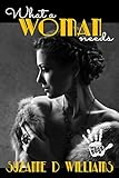 What A Woman Needs by Suzanne D. Williams