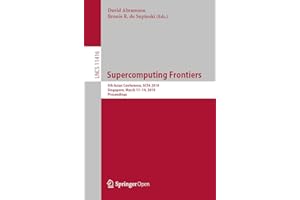 Supercomputing Frontiers: 5th Asian Conference, SCFA 2019, Singapore, March 11–14, 2019, Proceedings (Lecture Notes in Comput