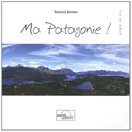 Ma Patagonie !