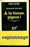 A la tienne , pigeon !