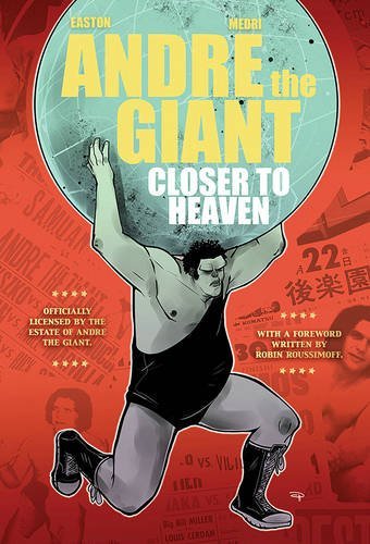 Andre The Giant: Closer To Heaven