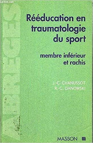 Rééducation En Médecine Du Sport Membres Inférieurs Et - 