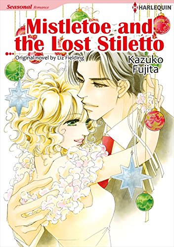 Mistletoe and the Lost Stiletto: Harlequin comics by Liz Fielding