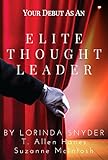 Your Debut as an Elite Thought Leader