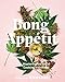 Bong Appétit: Mastering the Art of Cooking with Weed [A Cookbook] by Editors of MUNCHIES