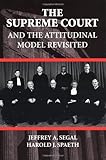 The Supreme Court and the Attitudinal Model Revisited, Segal, Jeffrey A. and Spaeth, Harold J., 0521789710