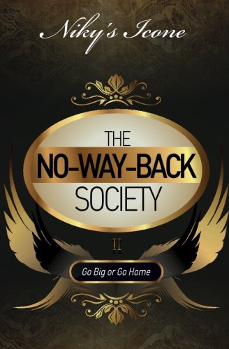 The No-Way-Back Society II: Go Big or Go Home