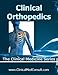Clinical Orthopedics - 2017 (The Clinical Medicine Series Book 13)