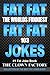 FAT JOKES - The Worlds Funniest Fat Jokes That Will Make You Cry!