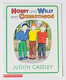 Harry and Willy and Carrothead: Caseley, Judith, Caseley, Judith ...