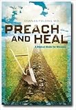 Paperback Preach and Heal, A Biblical Model for Missions Book