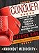 Conquer: Tactics to Crush Analysis Paralysis, Execute Effectively, and Perform at Your Peak - Knockout Mediocrity! (Success Techniques)