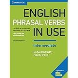 English Phrasal Verbs in Use Intermediate Book with Answers: Vocabulary Reference and Practice (Vocabulary in Use)