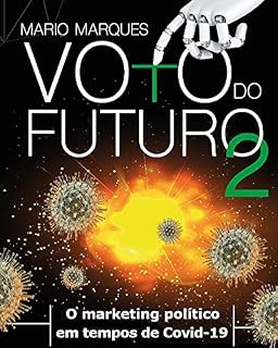Livro Voto do futuro 2: O marketing político em tempos de Covid-19