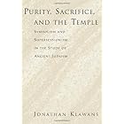 Purity, Sacrifice, and the Temple: Symbolism and Supersessionism in the Study of Ancient Judaism