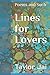 Lines for Lovers: Poems and Such by Taylor Jai