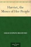 Harriet, the Moses of Her People by 